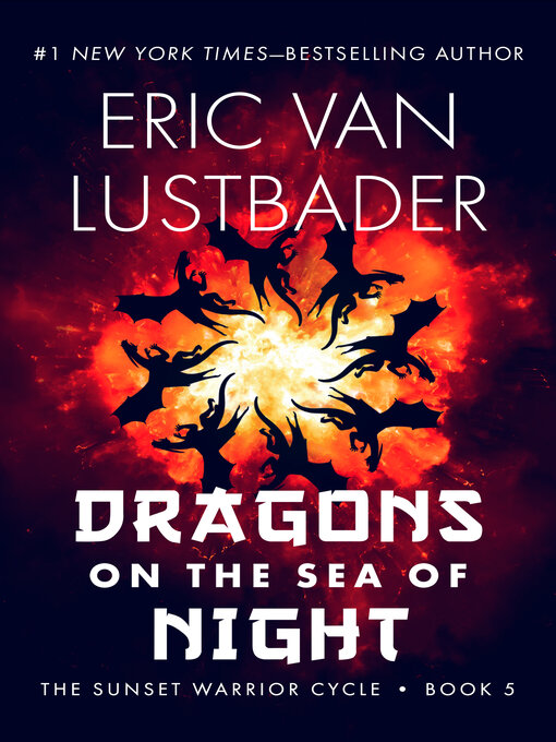 Title details for Dragons on the Sea of Night by Eric Van Lustbader - Available